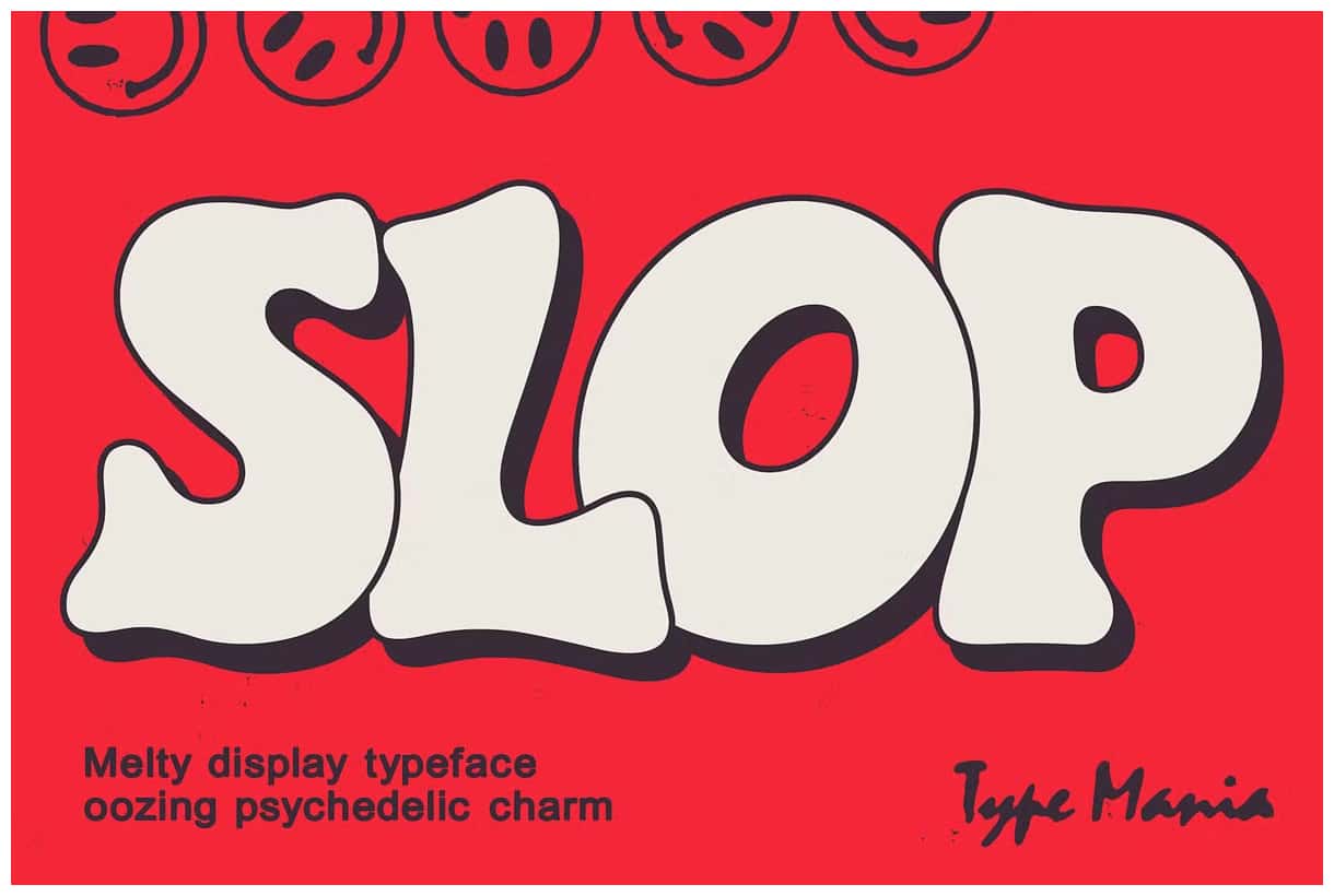 Slop TM – Melting Bubble Font - debozze